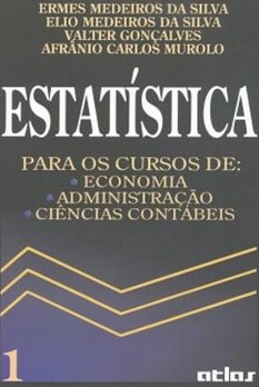 Estatística: Para os cursos de economia, administração, ciências contábeis