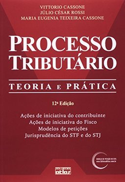 PROCESSO TRIBUTÁRIO: Teoria e Prática