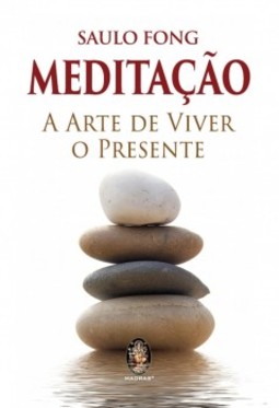 Meditação: a arte de viver o presente