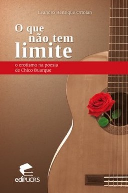 O que não tem limite: o erotismo na poesia de chico buarque