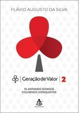 GERAÇAO DE VALOR 2: PLANTANDO SONHOS, CO...CONQUISTAS