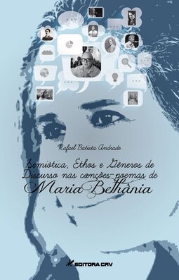 Semiótica, éthos e gêneros de discurso nas canções-poemas de Maria Bethânia