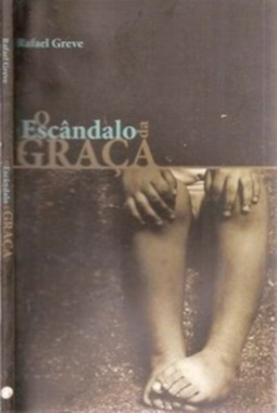 O Escândalo da Graça