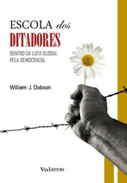 Escola dos ditadores: dentro da luta global pela democracia