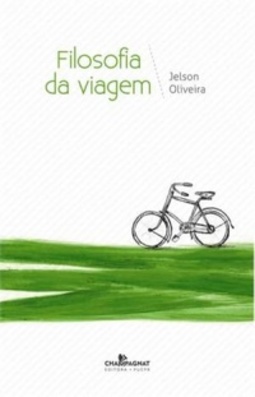 Filosofia da Viagem (Coleção Sabedoria Prática,2)