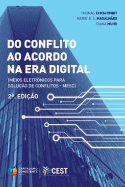 Do conflito ao acordo na era digital: meios eletrônicos para solução de conflitos - MESC