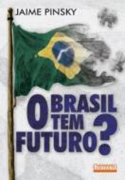 O Brasil Tem Futuro?