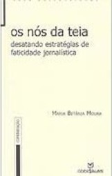 Os Nós da Teia: Desatando Estratégias de Faticidade Jornalística