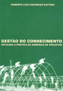Gestão do conhecimento aplicada à prática da gerência de projetos