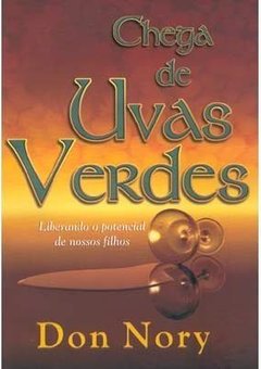 Chega de Uvas Verdes: Liberando o Potencial de Nossos Filhos