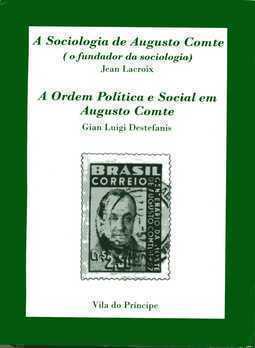 A SOCIOLOGIA DE AUGUSTO COMTE / A ORDEM POLITICA E SOCIAL EM AUGUSTO COMTE
