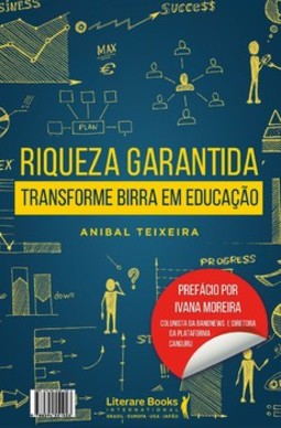 Riqueza garantida: transforme birra em educação