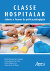 Classe hospitalar: saberes e fazeres da prática pedagógica