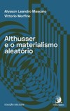 Althusser e o materialismo aleatório