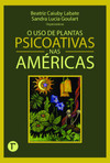O uso de plantas psicoativas nas Américas