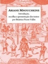 Ariane Mnouchkine: Introdução, Escolha e Apresentação dos Textos