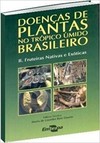 Doenças de plantas no trópico úmido brasileiro: fruteiras nativas e exóticas