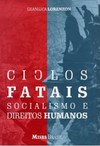 Ciclos fatais: socialismo e direitos humanos