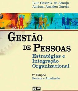 GESTÃO DE PESSOAS: Estratégias e Integração Organizacional