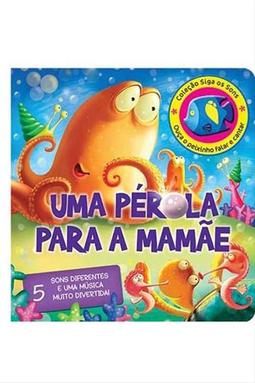 Siga os Sons - Uma Pérola para a Mamãe