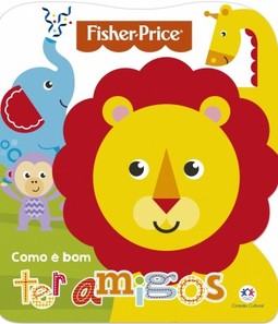 Fisher-Price: como é bom ter amigos