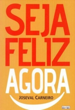 Seja Feliz Agora
