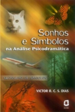 Sonhos e Símbolos na Análise Psicodramática