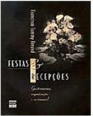 Festas e Recepções: Gastronomia, Organização e Cerimonial