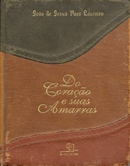 Do Coração e Suas Amarras
