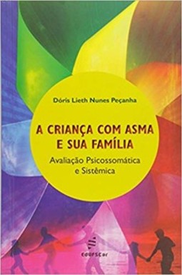 A criança com asma e sua família: avaliação psicossomática e sistêmica