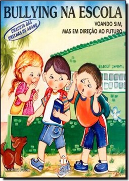 Voando Sim, Mas Em Direcao Ao Futuro - Chacotas Das Orelhas De Abano - Col. Bullying Na Escola