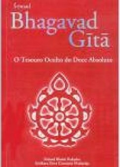 Bhagavad Gitã: o Tesouro Oculto do Doce Absoluto