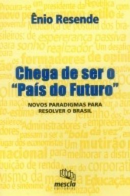 Chega de Ser o País do Futuro
