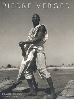 Pierre Verger: o Mensageiro: Fotografias 1932-1962