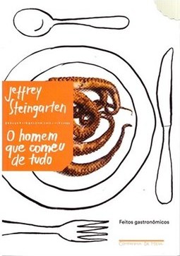 HOMEM QUE COMEU DE TUDO, O