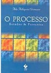 O Processo: Estudos & Pareceres