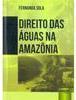 Direito das Águas na Amazônia