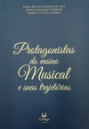Protagonistas do Ensino Musical e Suas Trajetórias
