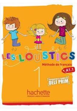 LES LOUSTICS 1: LIVRE DE L'ELEVE - NIVEAU A1.1