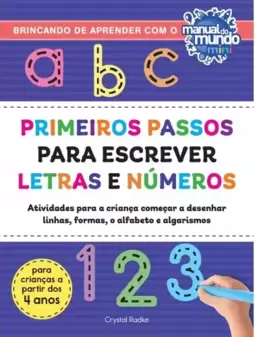 Primeiros passos para escrever letras e números (Brincando de aprender com o Manual do Mundo)