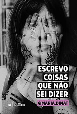 Escrevo coisas que não sei dizer