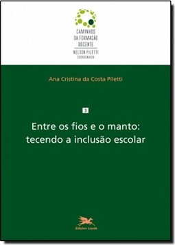 Entre os fios e o manto: Tecendo a inclusão escolar