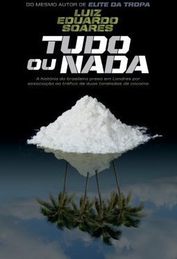 Tudo Ou Nada: A História Do Brasileiro Preso Em Londres Por Associação Ao Tráfico De 2 Toneladas De Cocaína