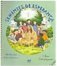 Sementes de Esperança: Primeira Eucaristia - Catequizando - Vol. 2