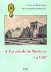 A Faculdade de Medicina e a USP