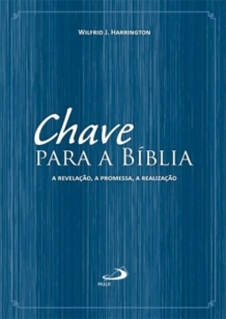 Chave para a Bíblia: a revelação, a promessa, a realização