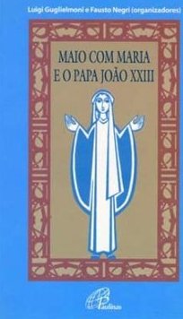 Maio com Maria e o Papa João XXIII