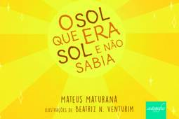 O sol que era sol e não sabia