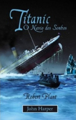 TITANIC O NAVIO DOS SONHOS