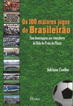 Os 100 Maiores Jogos Do Brasileirao